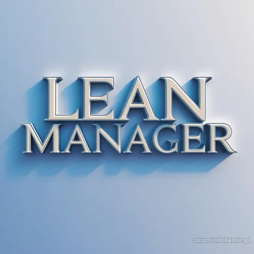 LEAN MANAGER OGRANICZ KOSZTY ZWIĘKSZ ZYSKI